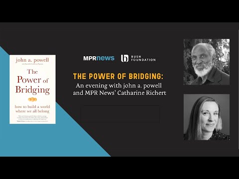 Author and activist john a. powell on 'The Power of Bridging'