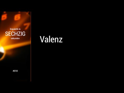Linguistik in 60 Sekunden - #018 Valenz