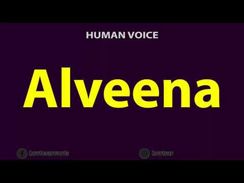 How To Pronounce Alveena