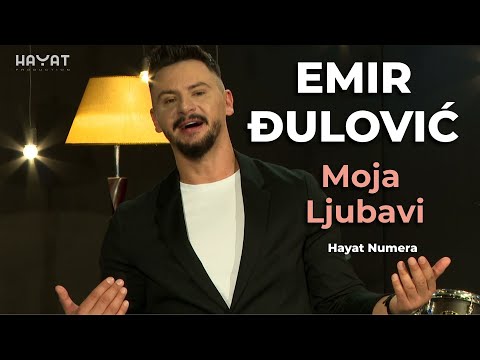 🎬 Emir Đulović – Moja ljubavi (Hayat numera 2025)