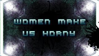 Women Make Us Horny (Radio Edit) - DJ Tob-i-
