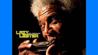 Lazy Lester - One More Once - 2010 - That's Alright-  Dimitris Lesini Blues