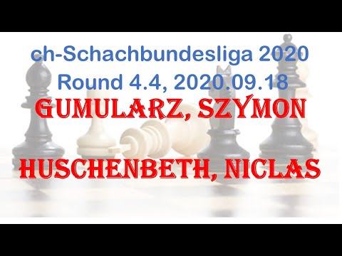 Gumularz, Szymon - Huschenbeth, Niclas, ch-Schachbundesliga 2020, Round 4.4