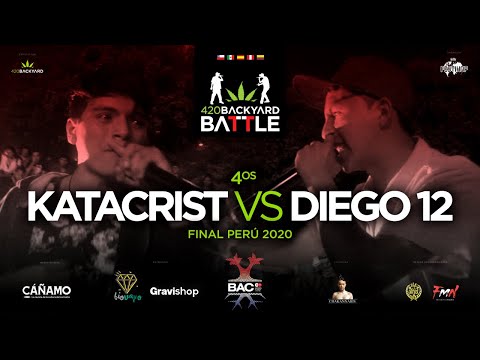 KATACRIST vs DIEGO 12. 4os. Final Perú 420 Backyard Battle 2020