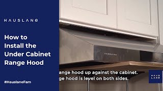 Range Hood Installation Tutorial: How to Install the Hauslane UC-PS18 Range Hood Step by Step Guide