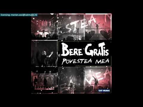 Bere Gratis - Povestea mea (Official Single)