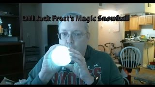DIY Jack Frost Magic Snowball MK2