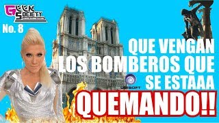 Que vengan los bomberos que #NotreDame se esta Quemando!!! #GeekSociety No. 07