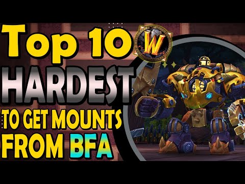 Top 10 Hardest To Get Mounts In BFA