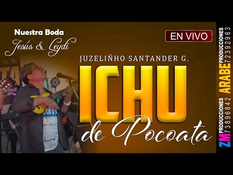 ICHU DE POCOATA en Vivo 2025 / Potosí / R. de la Boda de Jesus & Leydi  / ZM PRO