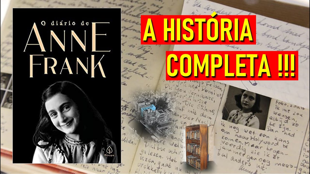 O Diário de Anne Frank - História Completa