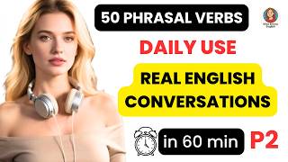 Learn 50 Daily Phrasal Verbs in Real English Conversation | Speak English Naturally Every Day Part2