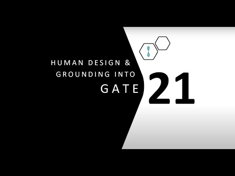 Human Design Gate 21 and Grounding