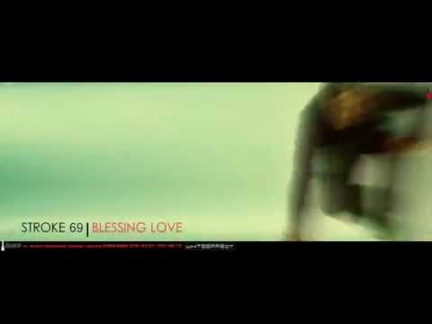 Stroke 69 - Blessing Love ( Lyric Video )