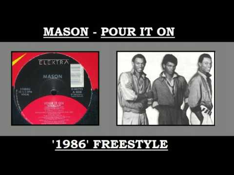 Mason - Pour It On (HQ Freestyle Mix)