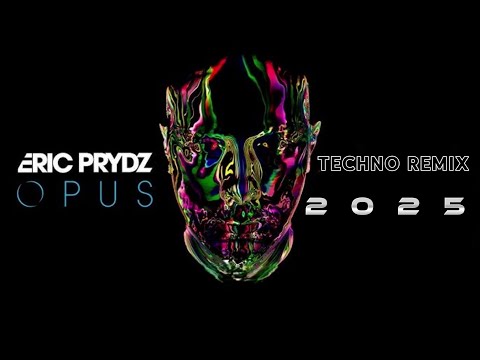 DJ ÖZGÜR / ERİC PRYDZ       O P U S        2025 TECHNO REMİX