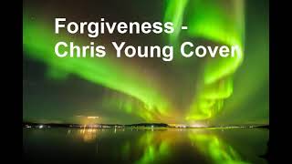 forgiveness - chris young cover