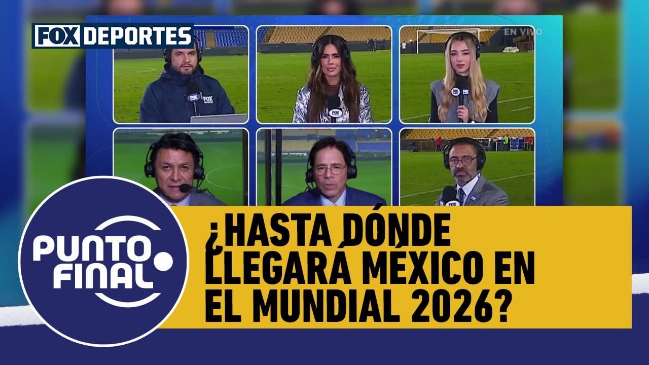😅🚨 ¿Hasta dónde llegará la SELECCIÓN MEXICANA en el MUNDIAL 2026? | Punto Final