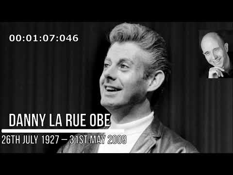 Danny La Rue OBE (26th July 1927 – 31st May 2009)