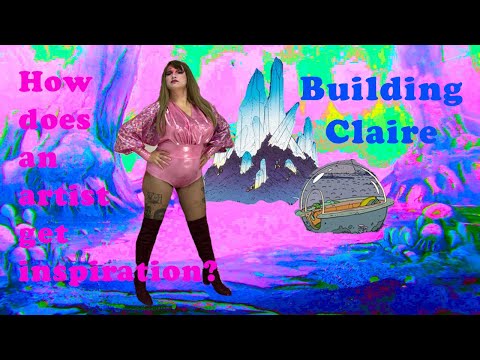How does an artist get inspiration? | Building Claire | My favorite art and movies