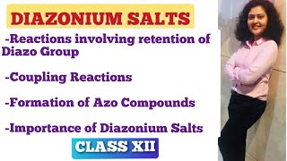 DIAZONIUM SALTS | Reactions involving retention of Diazo group | Coupling Reactions | Class XII