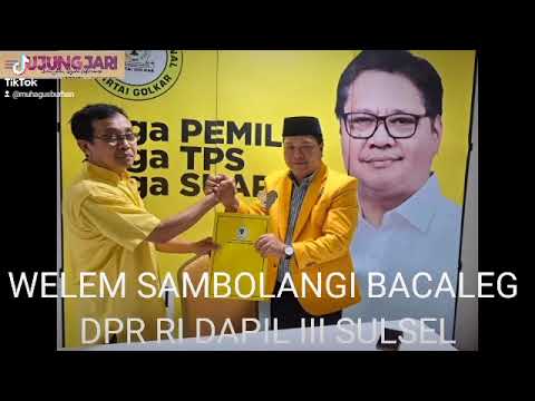 WELEM SAMBOLANGI BACALEG DPR RI PARTAI GOLKAR