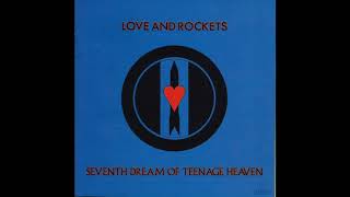 Love And Rockets - Haunted When The Minutes Drag ( Lyrics Video )Seventh Dream of a Teenage Heaven