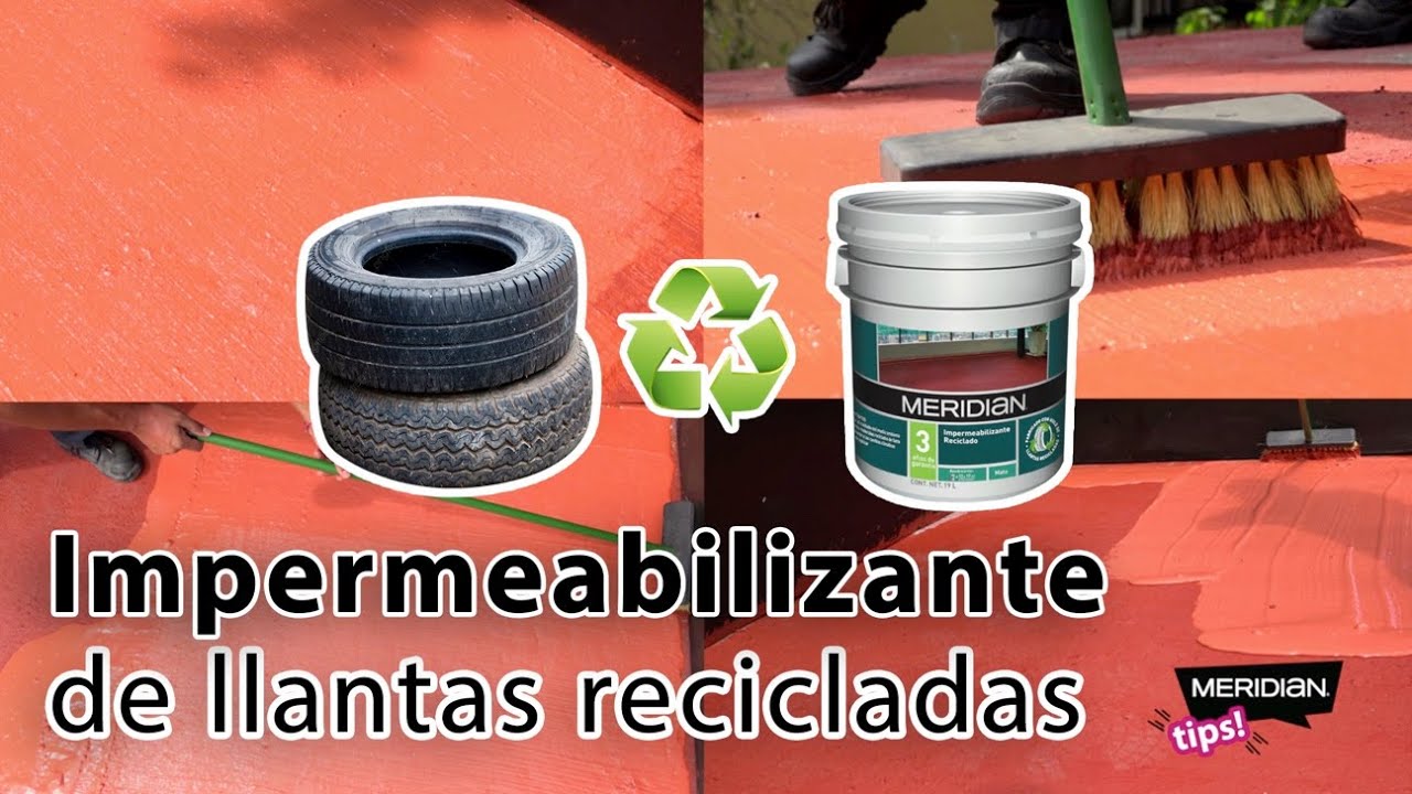 Impermeabilizante para casa a base de llantas recicladas - Pinturas Meridian | #MeridianTips