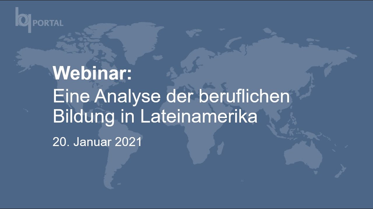 Webinar BQ-Portal Analyse der beruflichen Bildung Lateinamerika 20.01.2021