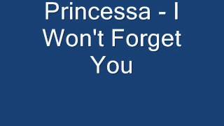 Princessa - I Won&#39;t Forget You HD 320kbits