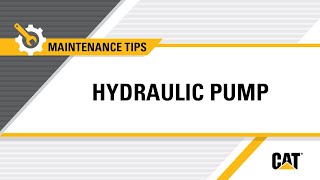 How to Maintain Your Cat® Equipment's Hydraulic Pump