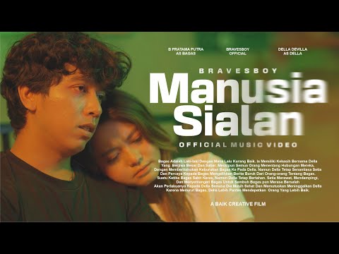 BRAVESBOY - MANUSIA SIALAN (OFFICIAL MUSIC VIDEO)