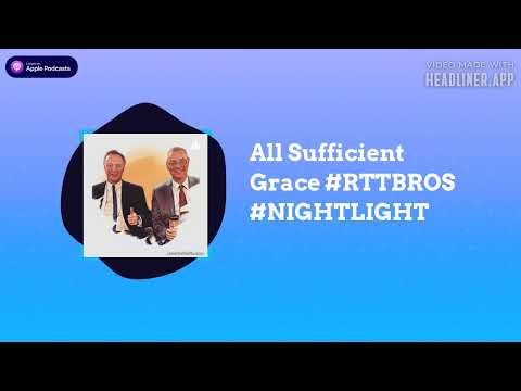 RTTBROS - All Sufficient Grace #RTTBROS #NIGHTLIGHT