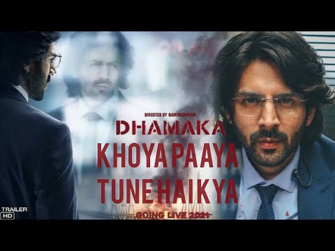 Khoya Paaya Music Video | Dhamaka | Kartik Aaryan, Ram Madhvani, Vishal Khurana, Amit Trivedi lyrics