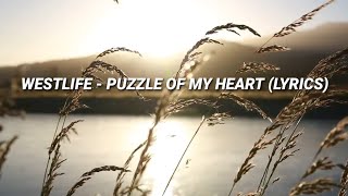 WESTLIFE - PUZZLE OF MY HEART - (LYRICS)