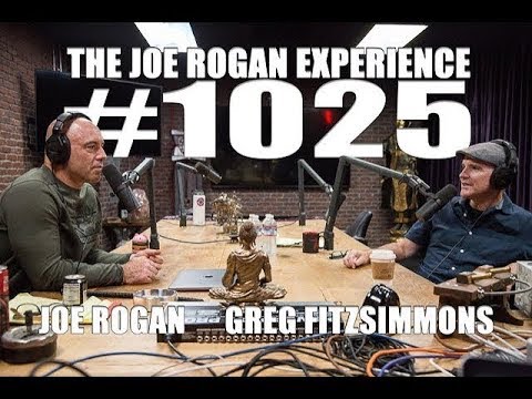 Joe Rogan Experience #1025 - Greg Fitzsimmons
