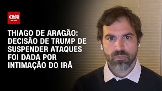 Vídeo: Decisão de Trump de suspender ataques foi dada por intimação do Irã, diz CEO da Arko Advice | WW
