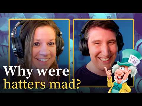 Why do we say "as mad as a hatter"? | IDIOM ORIGINS