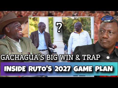 GACHAGUA'S Big WIN 🏆 Inside RUTO'S 2027 GAME PLAN To DIVIDE & RULE #kikuyugossipclub
