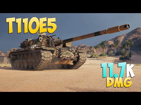 T110E5 - 5 Kills 11.7K DMG - Too long! - World Of Tanks