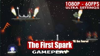 The First Spark gameplay PC HD [1080p/60fps]