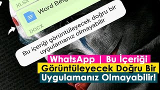 WhatsApp | Bu İçeriği Görüntüleyecek Doğru Bir Uygulamanız Olmayabilir