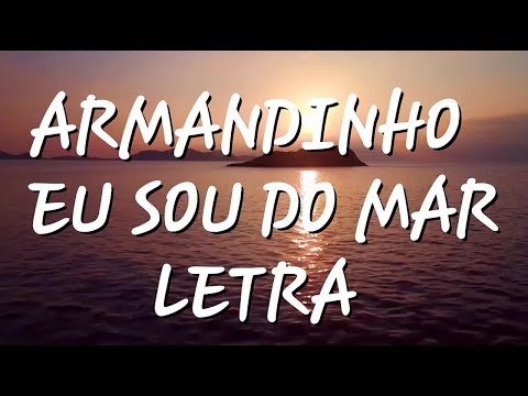 Armandinho - Eu Sou do Mar (Part: Vitor Isensee) [OFICIAL] letra (lyrics)