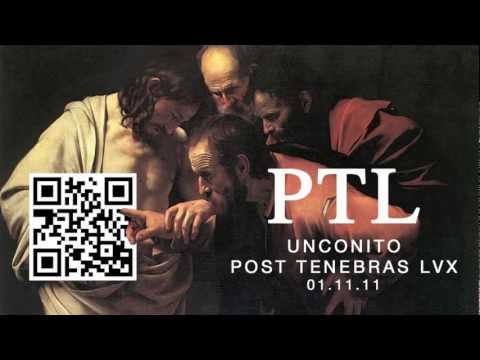 UNCONITO - PTL (POST TENBRAS LVX) FREE 01.11.11