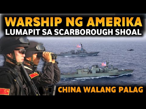 DALAWANG WARSHIP NG AMERIKA NAGPAKITA SA SCARBOROUGH | PCG AIRCRAFT HINDI NAGPATINAG SA CHINA