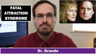 Fatal Attraction Syndrome | Borderline Personality Disorder &amp; Stalking