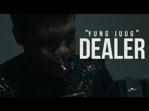 Yung Juug - Dealer | Shot By @HagoPeliculas