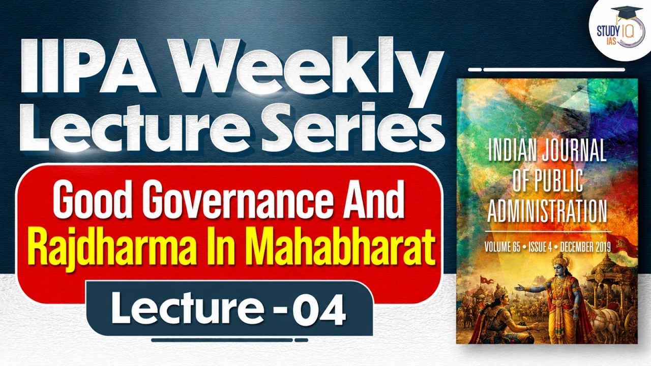 Good Governance & Rajdharma in Mahabharata | IIPA Weekly Lecture Series | Lecture 4 | StudyIQ IAS