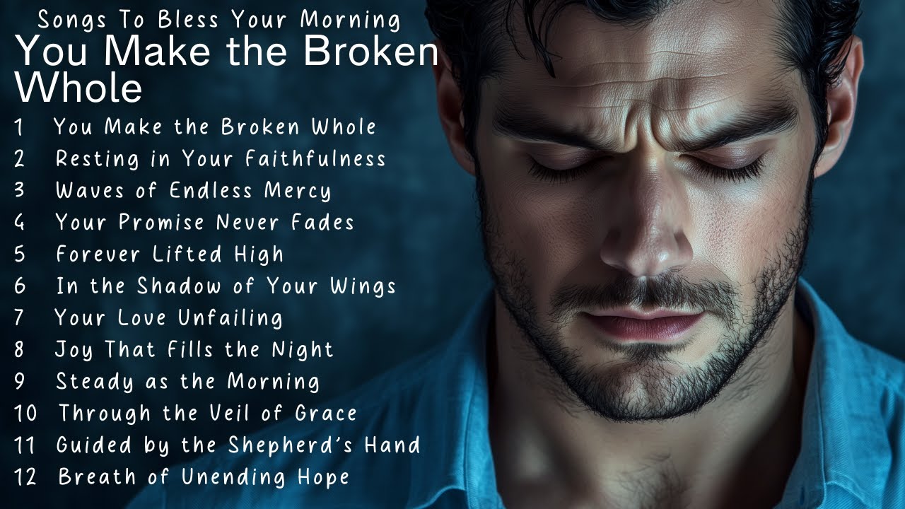 The Best Worship Songs 2025 to Bless Your Morning