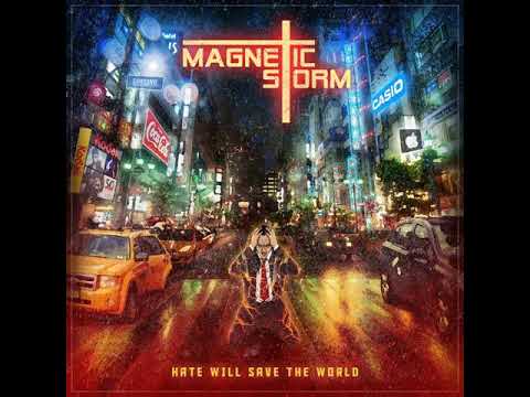 MetalRus.ru (Modern Metal). MAGNETIC STORM - «Hate Will Save The World» (2017) [Full Album]
